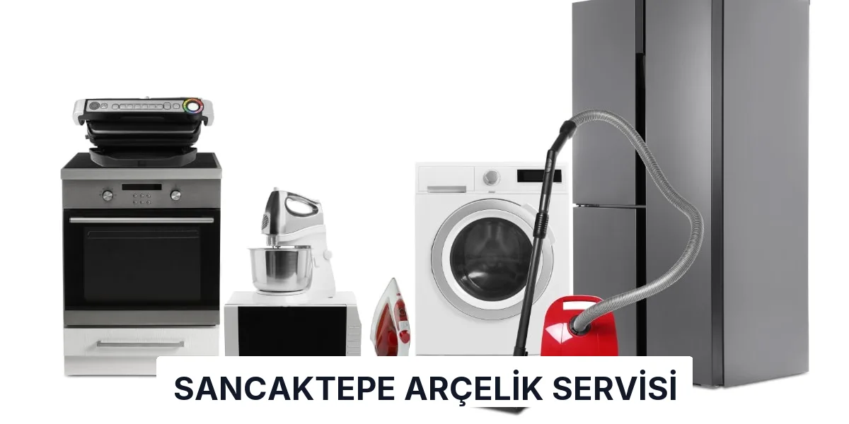 Sancaktepe Arçelik Servisi