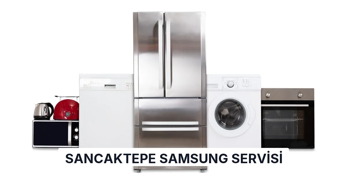 Sancaktepe Samsung Servisi